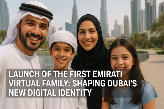 إطلاق أول عائلة إماراتية افتراضية: تشكيل الهوية الرقمية الجديدة لدبي